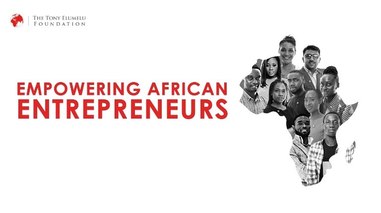 Programme d’entrepreneuriat TEF 2019: la Fondation Tony Elumelu ouvre des candidatures pour bénéficier 100 millions de dollars