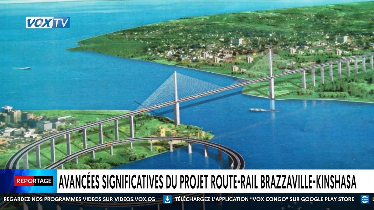 La BAD offre un prêt de 56 millions de dollars pour faciliter l’accès au pont route-rail entre Brazzaville et Kinshasa