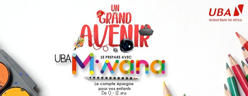 UBA Mwana, un compte d’épargne dédié aux enfants de 0 à 12 ans